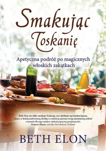 Smakując Toskanię - Beth Elon