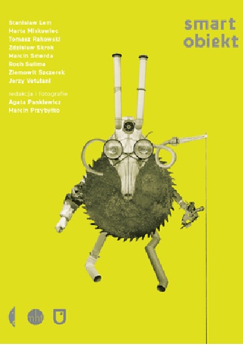 Smart Obiekt. Mimowolne perwersje rzeczy - praca zbiorowa