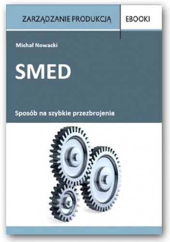 SMED - sposób na szybkie przezbrojenia - Nowacki Michał