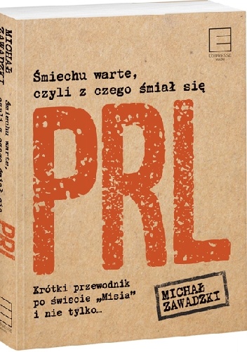 Śmiechu warte, czyli z czego śmiał się PRL - Michał Zawadzki
