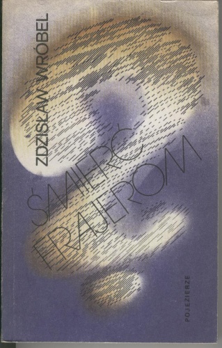 Śmierć frajerom - Zdzisław Wróbel