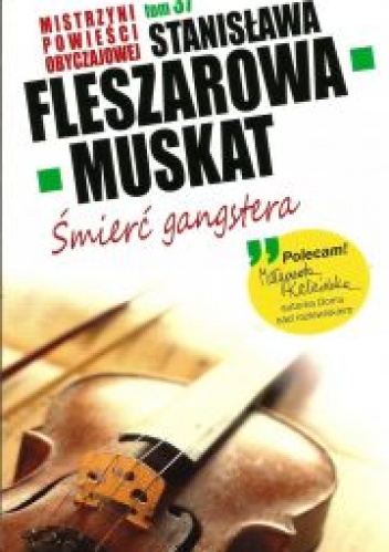 Śmierć gangstera - Stanisława Fleszarowa-Muskat