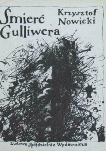 Śmierć Gulliwera - Krzysztof Nowicki
