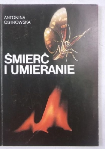 Śmierć i umieranie - Antonina Ostrowska