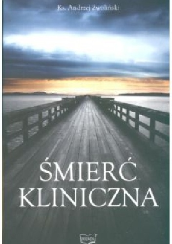 Śmierć kliniczna - Andrzej Zwoliński