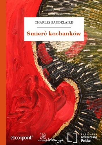 Śmierć kochanków - Charles Baudelaire