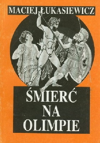 Śmierć na Olipmie - Maciej Łukasiewicz
