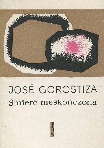 Śmierć nieskończona - Jose Gorostiza