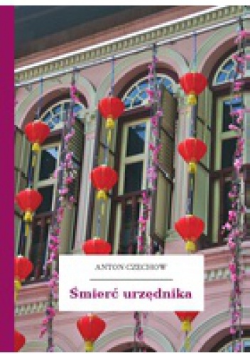 Śmierć urzędnika - Antoni Czechow