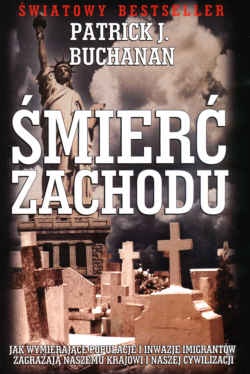 Śmierć Zachodu - Patrick J. Buchanan