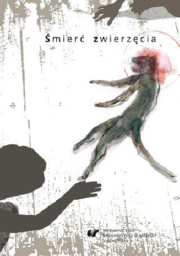 Śmierć zwierzęcia. Współczesne zootanatologie - Marzena Kotyczka