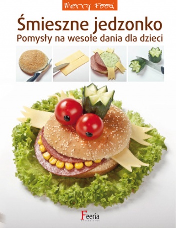 Śmieszne jedzonko - praca zbiorowa
