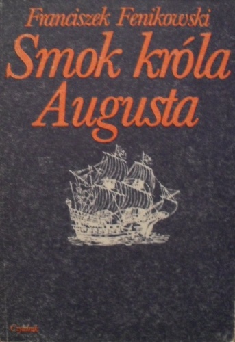 Smok króla Augusta - Franciszek Fenikowski
