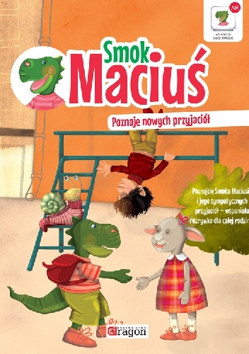 Smok Maciuś poznaje nowych przyjaciół - Anna Willman