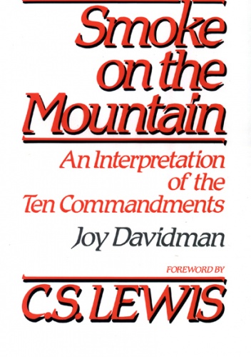 Smoke on the mountain. An interpretation of the Ten Commandments - Joy Davidman