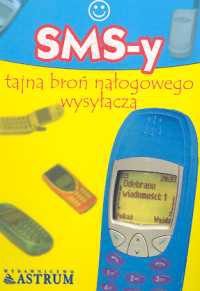 SMS-y tajna broń nałogowego wysyłacza - Anna Tkaczyk