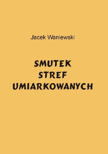 Smutek stref umiarkowanych - Jacek Waniewski