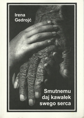 Smutnemu daj kawałek swego serca - Irena Gedrojć