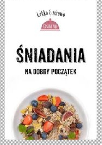 Śniadania. Na dobry początek - Justyna Mrowiec, Marta Dobrowolska-Kierył