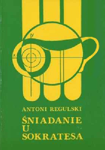 Śniadanie u Sokratesa - Antoni Regulski