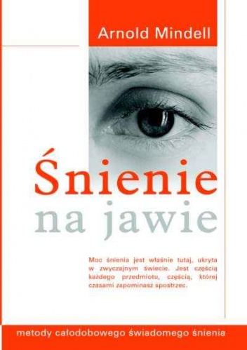 Śnienie na jawie - Arnold Mindell