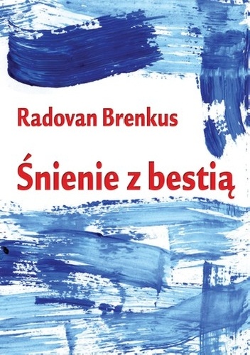 Śnienie z bestią - Radovan Brenkus