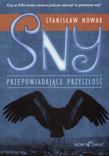 Sny przepowiadające przyszłość - Stanisław Nowak