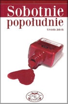 Sobotnie popołudnie - Urszula Jaksik