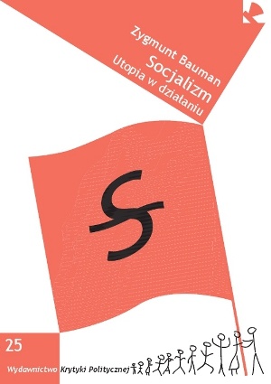 Socjalizm. Utopia w działaniu - Zygmunt Bauman