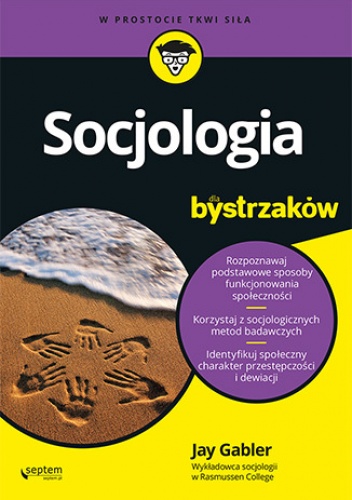 Socjologia dla bystrzaków - Gabler Jay