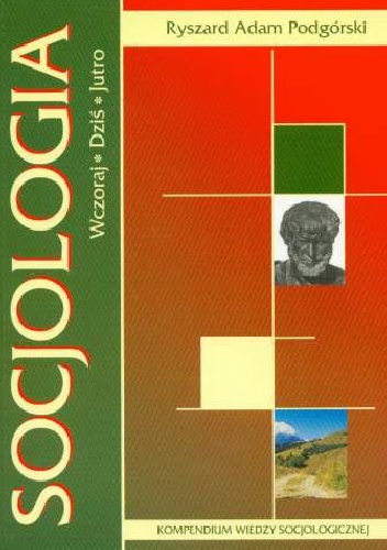 Socjologia wczoraj, dziś, jutro