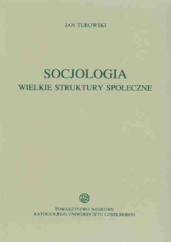 Socjologia. Wielkie struktury społeczne