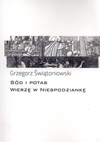 Sód i potas. Wierzę w niespodziankę - Grzegorz Świątoniowski