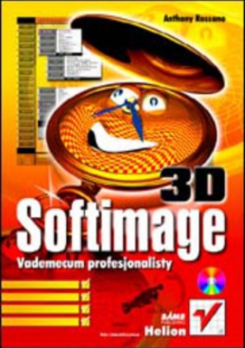 Softimage. Vademecum profesjonalisty - Rossano Anthony