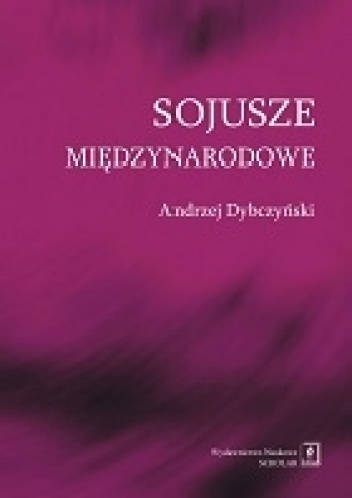 Sojusze międzynarodowe - Andrzej Dybczyński