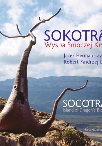 Sokotra. Wyspa smoczej krwi - Robert Andrzej Dul, Jacek Herman-Iżycki