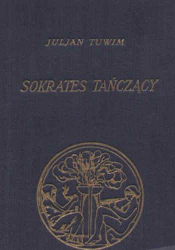 Sokrates tańczący - Julian Tuwim