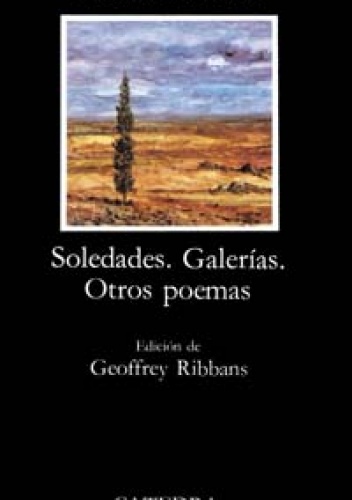 Soledades. Galerías. Otros poemas - Antonio Machado