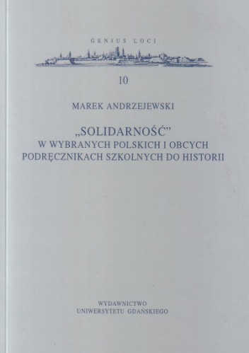 Solidarność w wybranych polskich i obcych podręcznikach szkolnych do historii - Marek Andrzejewski