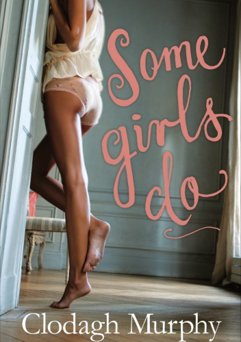 Some Girls Do - Clodagh Murphy