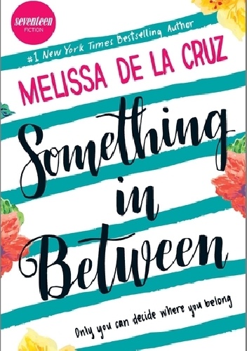 Something in Between - Melissa de la Cruz