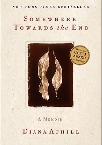 Somewhere Towards the End - Diana Athill