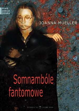 Somnambóle fantomowe - Joanna Mueller