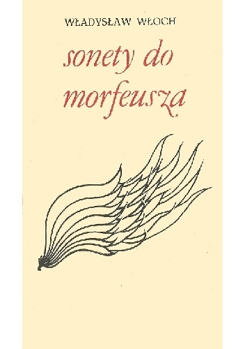 Sonety do Morfeusza - Władysław Włoch