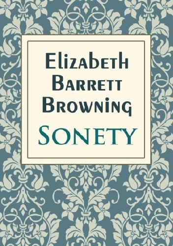 Sonety - Elizabeth Barrett Browning