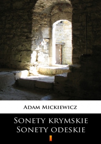 Sonety krymskie. Sonety odeskie - Adam Mickiewicz