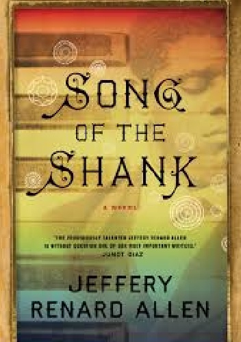 Song Of The Shank - Jeffery Renard Allen