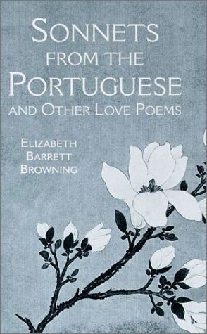 Sonnets from the Portuguese - Elizabeth Barrett Browning