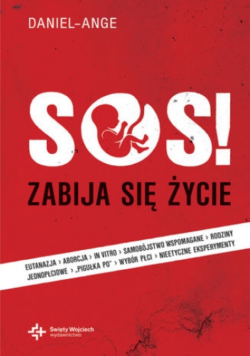SOS! Zabija się życie... ale ŻYCIE zwycięży! - Daniel Ange