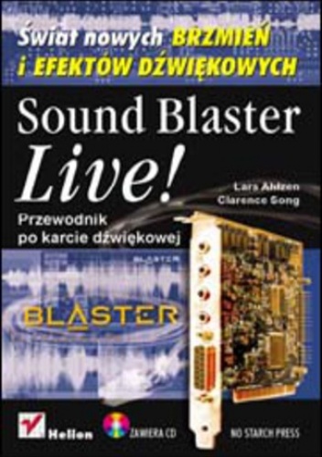 Sound Blaster Live! Przewodnik po karcie dźwiękowej - Ahlzen Lars, Song Clarence